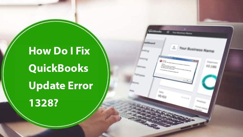 How Do I Fix QuickBooks Update Error 1328?