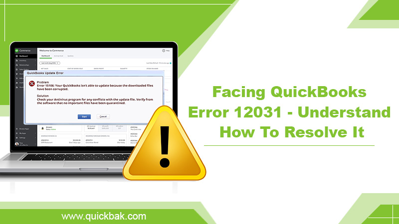 Facing QuickBooks Error 12031 – Understand How to Resolve it