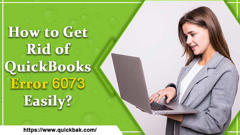 How to Get Rid of QuickBooks Error 6073 Easily?