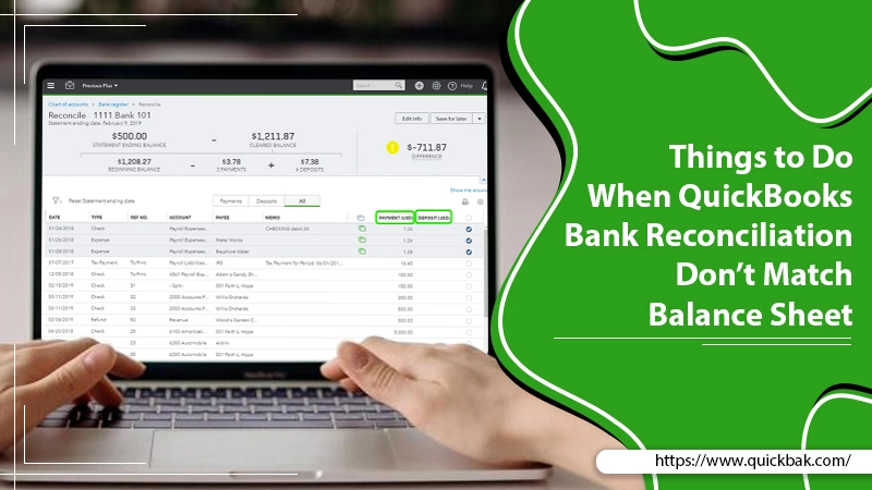 Things To Do When QuickBooks Bank Reconciliation Don’t Match Balance Sheet
