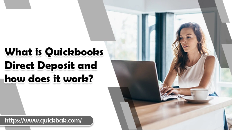 What is QuickBooks Direct deposit and how does it work?